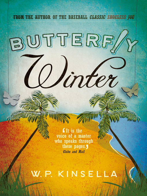 Title details for Butterfly Winter by W. P. Kinsella - Available